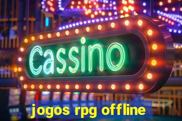 jogos rpg offline